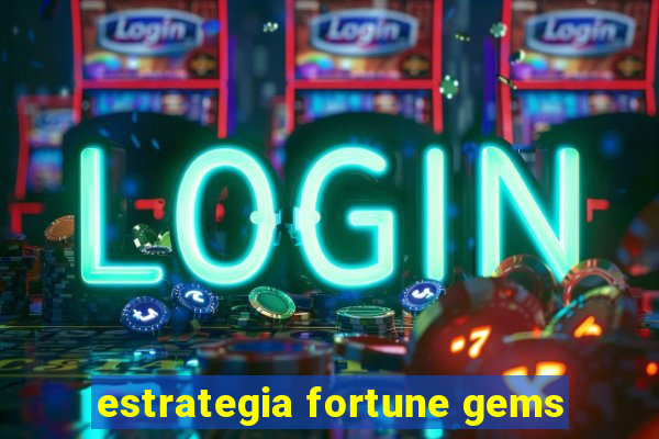 estrategia fortune gems